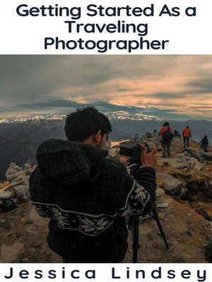 cover image of Getting Started as a Traveling Photographer